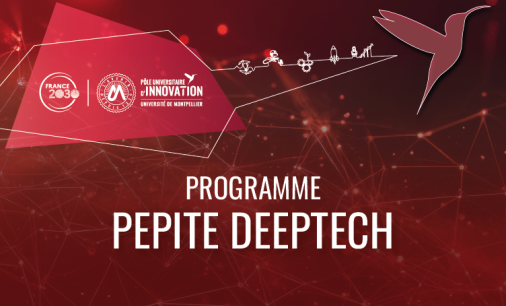 Programme Pepite Deeptech - Pole Universitaire d'innovation de Montpellier
