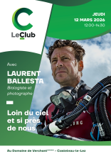 Laurent Ballesta, invité C le Club le 12 mars 2026 au Domaine de Verchant