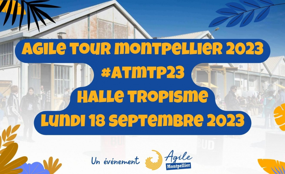 Image de présentation de l'Agile Tour Montpellier 2023