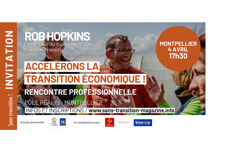 Conférence de Rob Hopkins : Accélérons la transition économique