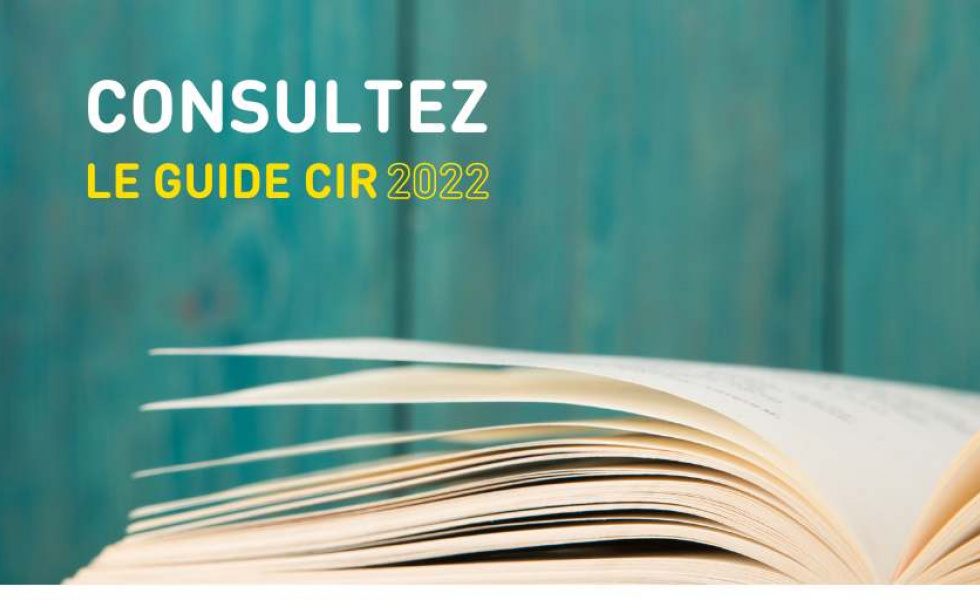 guide du CIR 2022 : les changements du crédit d'impôt recherche