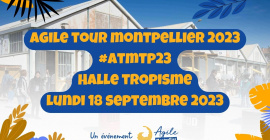 Image de présentation de l'Agile Tour Montpellier 2023