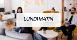 LUNDI MATIN investit 5 millions d’euros pour renforcer son développement en France et en Espagne