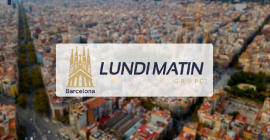 LUNDI MATIN poursuit son développement en ouvrant une filiale en Espagne